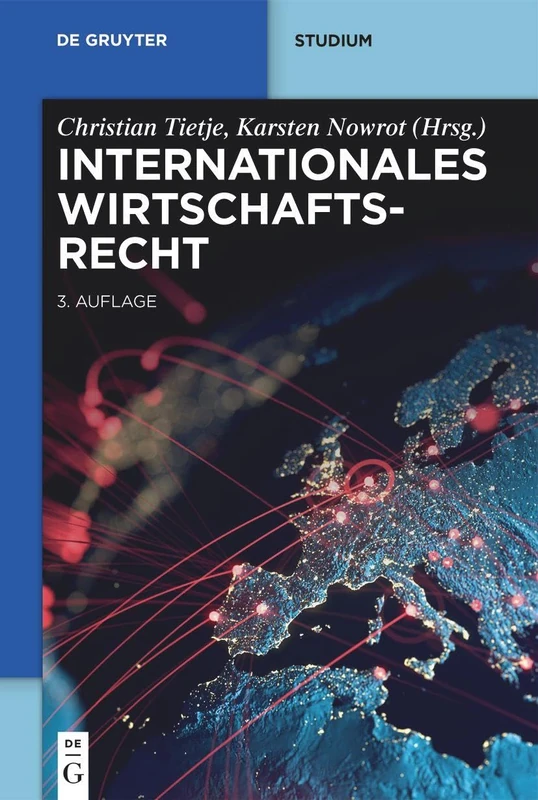 Internationales Wirtschaftsrecht (De Gruyter Studium)