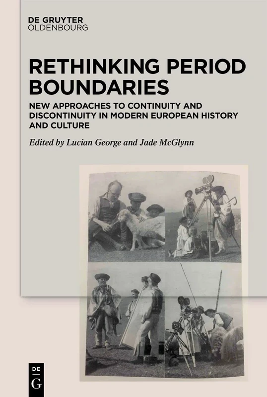 Rethinking Period Boundaries: New Approaches to Continuity and Discontinuity in Modern European History and Culture