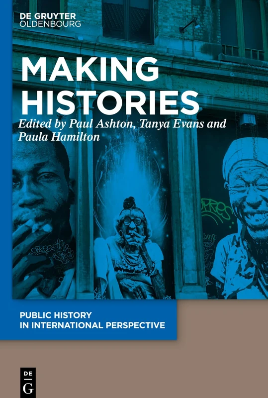 Making Histories: 1 (Public History in International Perspective, 1)