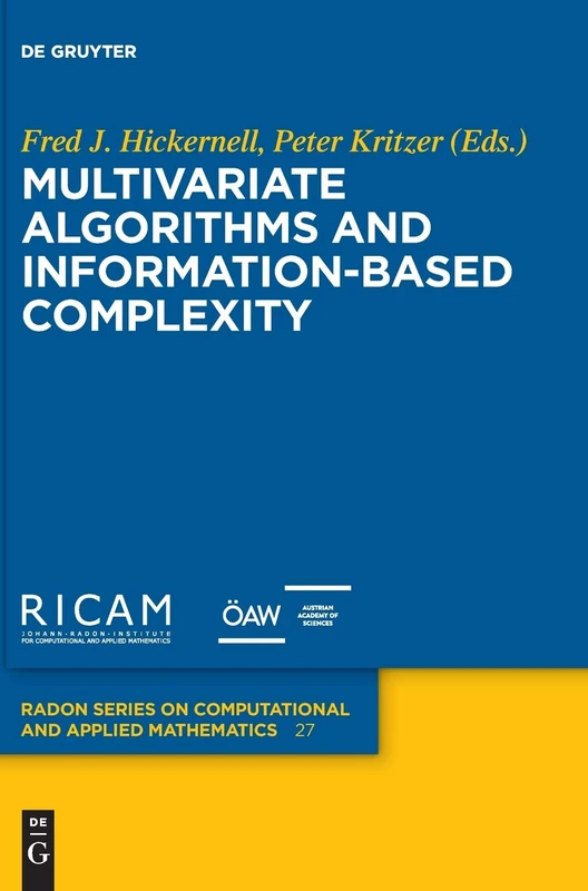 Multivariate Algorithms and Information-Based Complexity: 27 (Radon Series on Computational and Applied Mathematics, 27)