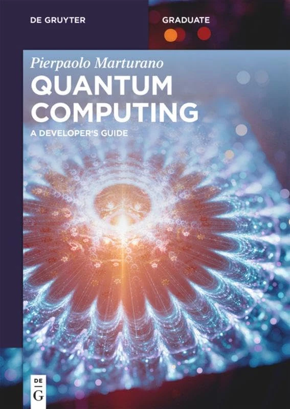 Quantum Computing: A Developer's Guide (De Gruyter Textbook)