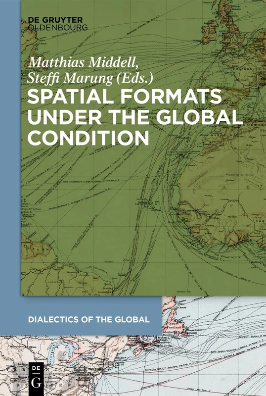Spatial Formats under the Global Condition: 1 (Dialectics of the Global, 1)