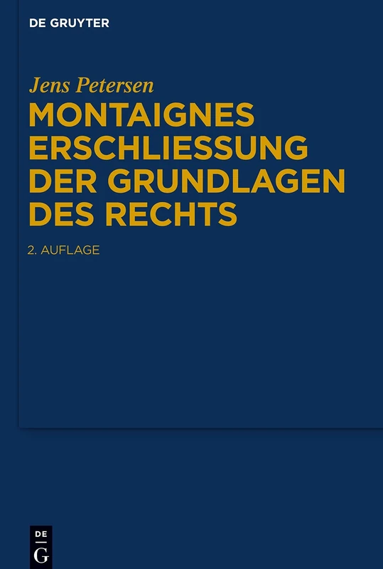 Montaignes Erschließung der Grundlagen des Rechts
