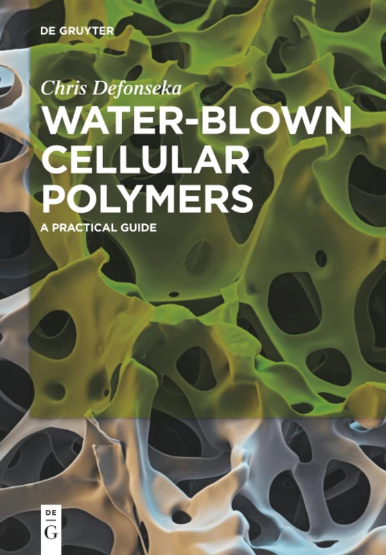 Water-Blown Cellular Polymers: A Practical Guide