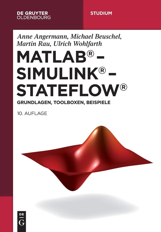 MATLAB – Simulink – Stateflow: Grundlagen, Toolboxen, Beispiele (de Gruyter Studium) - Image 1