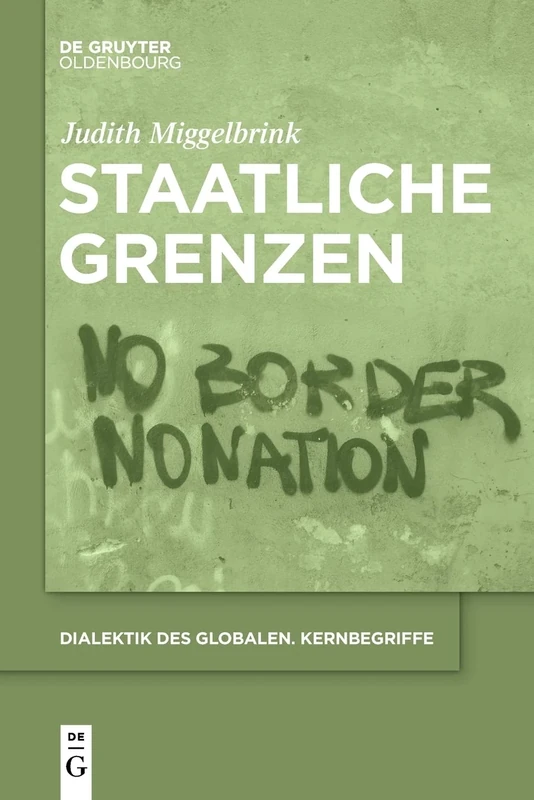 Staatliche Grenzen: 4 (Dialektik Des Globalen)