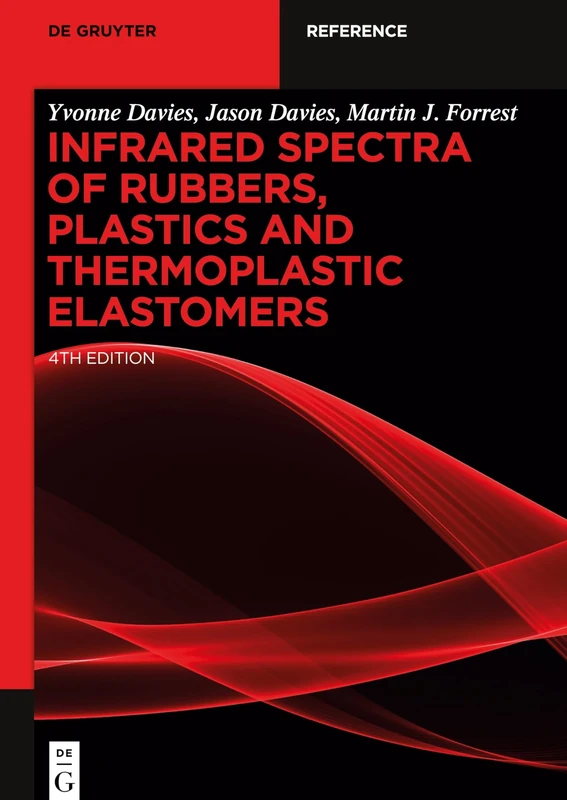 Infrared Spectra of Rubbers, Plastics and Thermoplastic Elastomers (De Gruyter Reference)