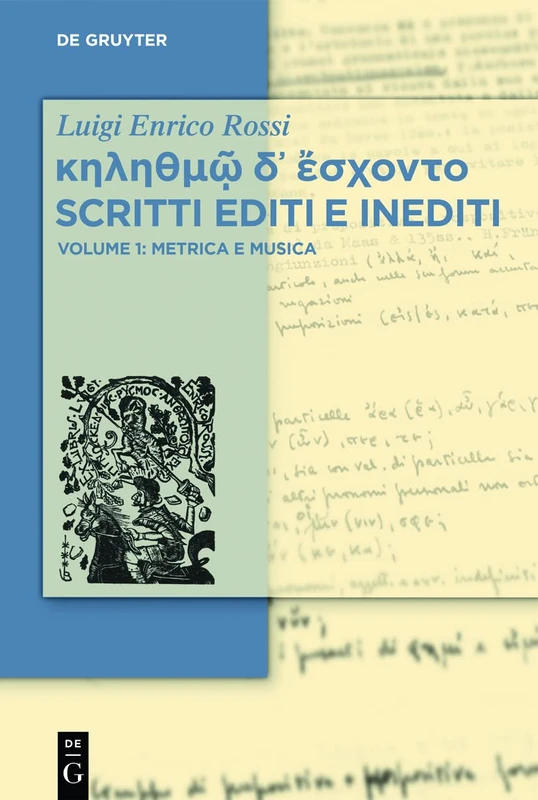 κηληθμῷ δ᾽ ἔσχοντο Scritti editi e inediti: Vol. 1: Metrica e Musica