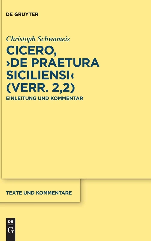 Cicero, De praetura Siciliensi (Verr. 2,2): Einleitung und Kommentar: 60 (Texte und Kommentare, 60)