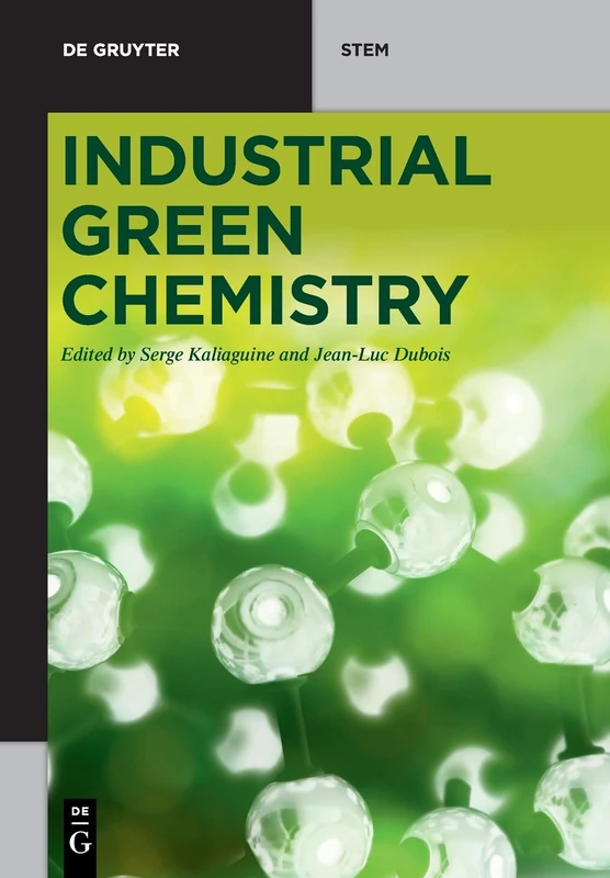 Industrial Green Chemistry (De Gruyter STEM)