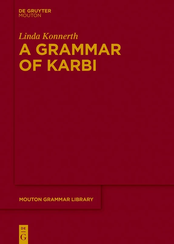 A Grammar of Karbi: 82 (Mouton Grammar Library [MGL], 82) - Image 1