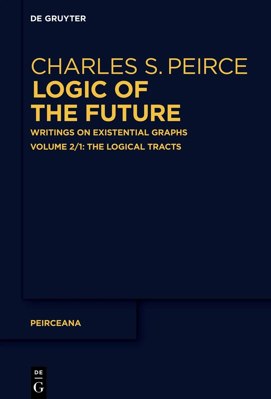 The Logical Tracts: 2 (Peirceana, 2/1)