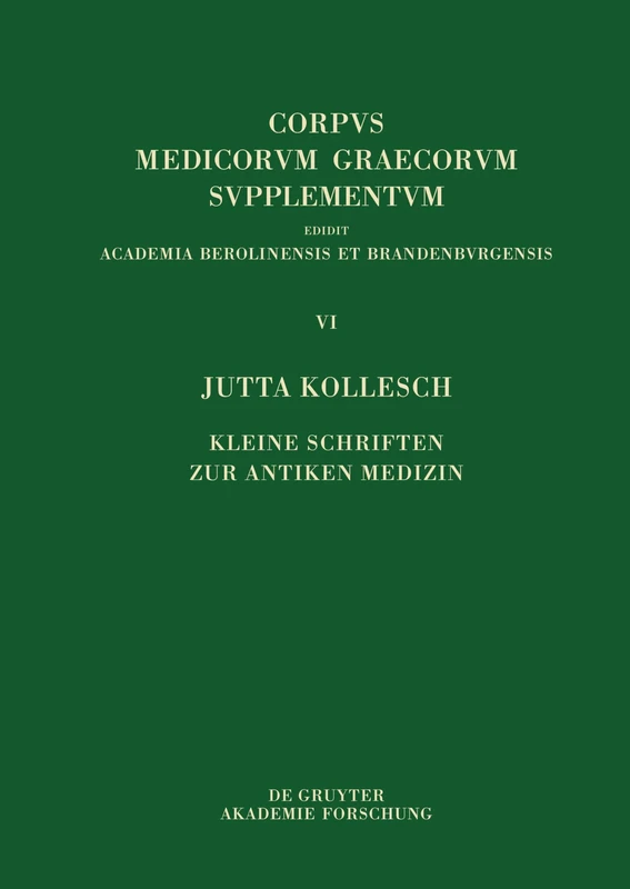 Kleine Schriften zur antiken Medizin: 6 (Corpus Medicorum Graecorum)