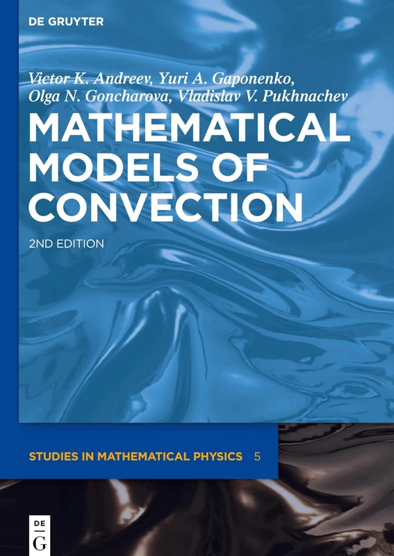 Mathematical Models of Convection: 5 (De Gruyter Studies in Mathematical Physics, 5)