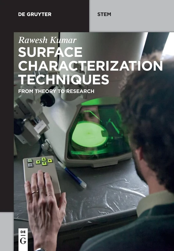 Surface Characterization Techniques: From Theory to Research (De Gruyter STEM)