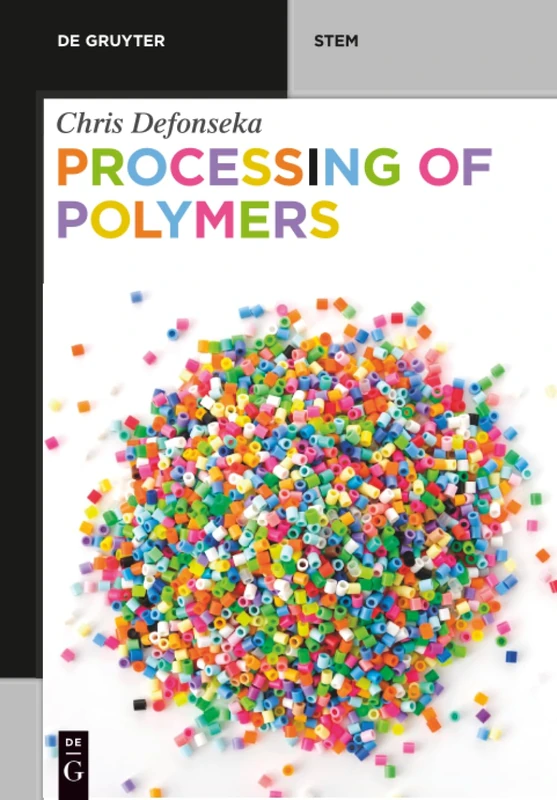 Processing of Polymers (De Gruyter STEM)