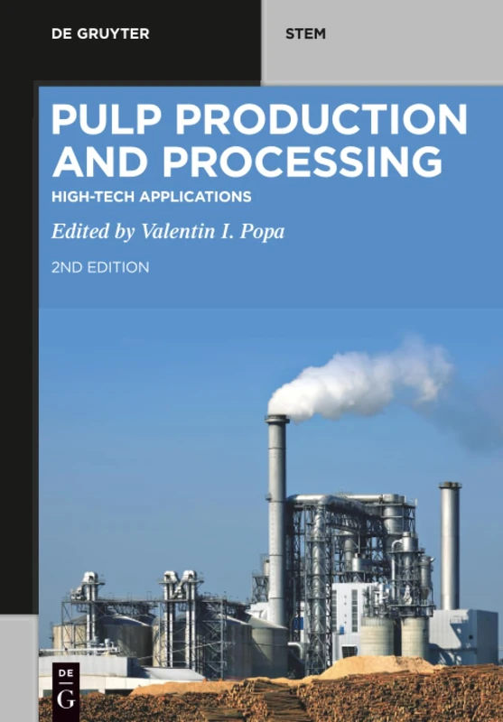 Pulp Production and Processing: High-Tech Applications (De Gruyter STEM)