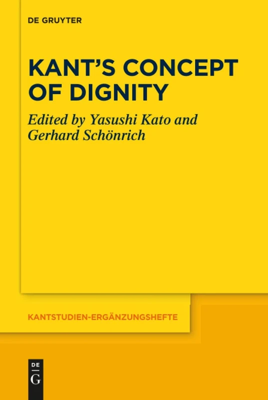 Kant's Concept of Dignity: 209 (Kantstudien-Erganzungshefte, 209)