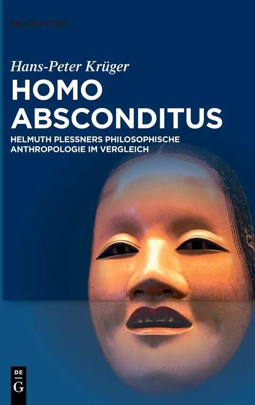 Homo absconditus: Helmuth Plessners Philosophische Anthropologie im Vergleich