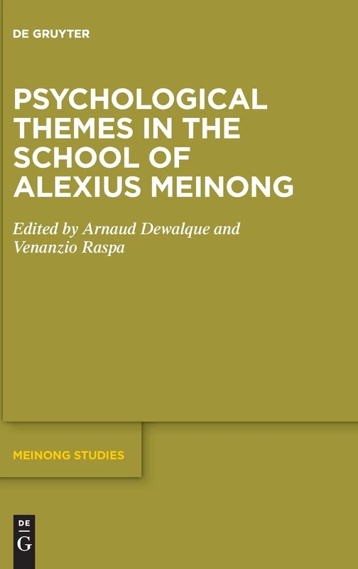 Psychological Themes in the School of Alexius Meinong: 10 (Meinong Studies / Meinong Studien, 10)