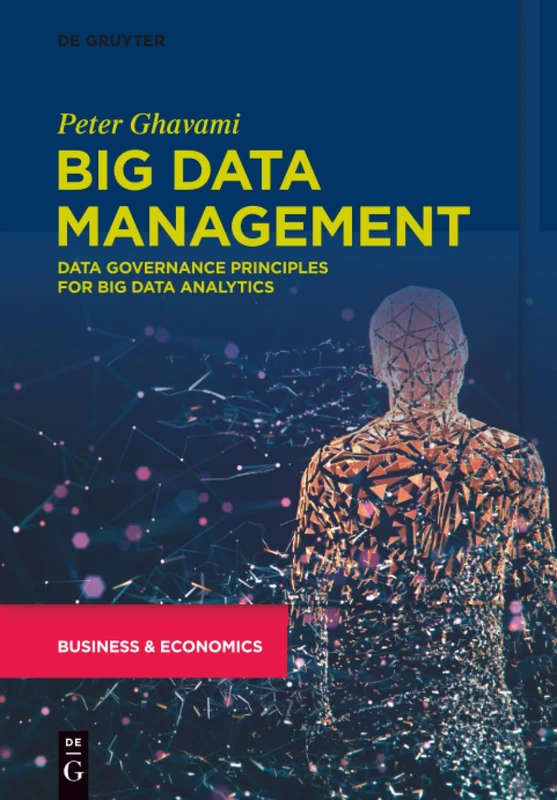 Big Data Management: Data Governance Principles for Big Data Analytics