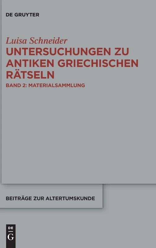 Untersuchungen zu antiken griechischen Rätseln: Materialsammlung: 371 (Beitrage zur Altertumskunde, 371) - Image 1