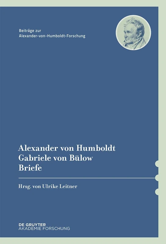 Briefwechsel: 47 (Beiträge Zur Alexander-Von-Humboldt-Forschung)