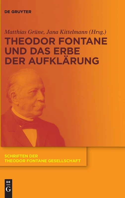Theodor Fontane und das Erbe der Aufklärung: 14 (Schriften der Theodor Fontane Gesellschaft, 14)
