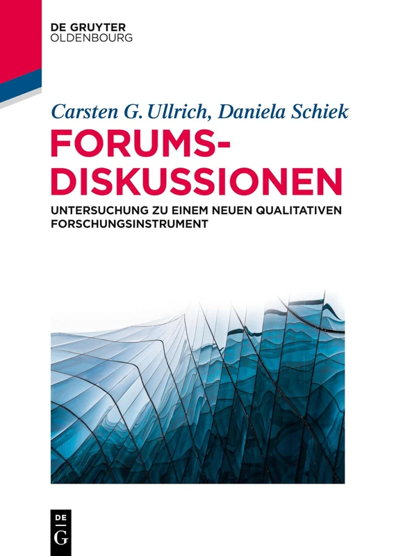 Forumsdiskussionen: Untersuchung Zu Einem Neuen Qualitativen Forschungsinstrument (de Gruyter Studium)