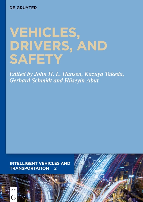 Vehicles, Drivers, and Safety: 2 (Intelligent Vehicles and Transportation, 2)