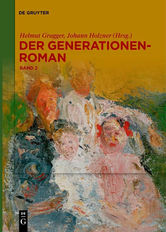 Der Generationenroman: Der Generationenroman in Moderne Und Gegenwart (de Gruyter Reference)