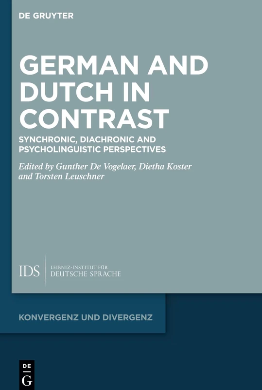 German and Dutch in Contrast: Synchronic, Diachronic and Psycholinguistic Perspectives: 11 (Konvergenz und Divergenz, 11)