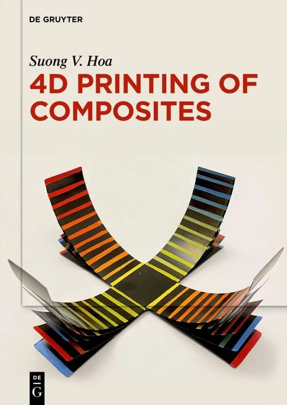De Gruyter 4D Printing of Composites - Chemistry Book