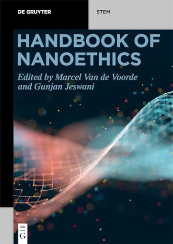 Handbook of Nanoethics (De Gruyter STEM)