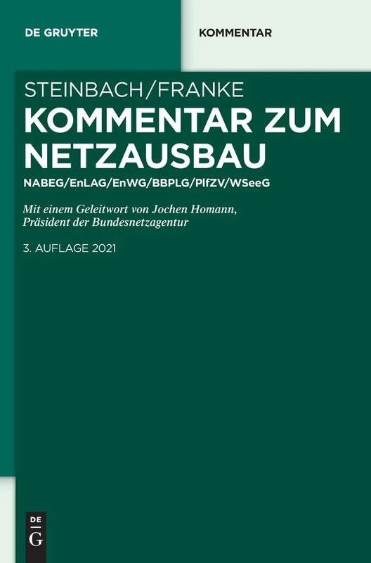 Kommentar zum Netzausbau: NABEG/EnLAG/EnWG/BBPlG/PflZV/WindSeeG (De Gruyter Kommentar)