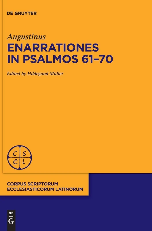 Enarrationes in Psalmos 61–70: 94 (Corpus Scriptorum Ecclesiasticorum Latinorum, 94/2)