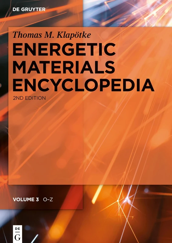 De Gruyter Energetic Materials Encyclopedia - O-Z Compendium