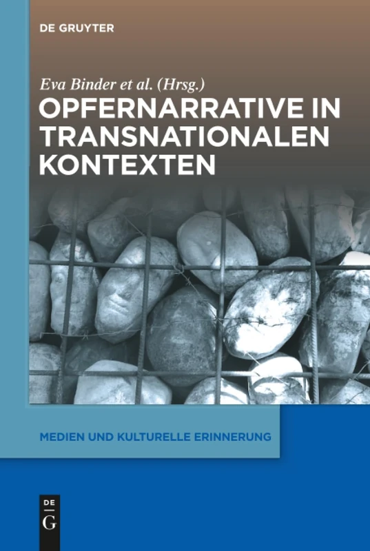 Opfernarrative in transnationalen Kontexten: 3 (Medien und kulturelle Erinnerung, 3)