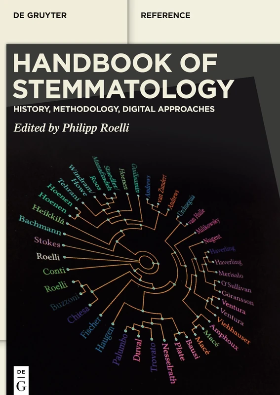 Handbook of Stemmatology: History, Methodology, Digital Approaches (De Gruyter Reference)