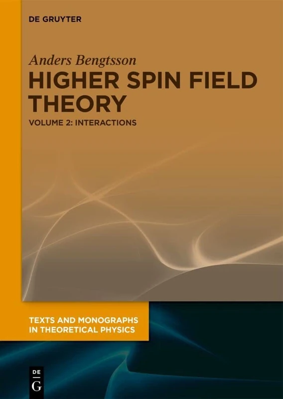 De Gruyter Interactions - Texts and Monographs in Theoretical Physics