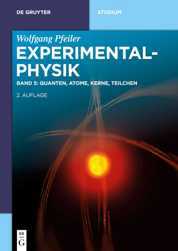 Quanten, Atome, Kerne, Teilchen (De Gruyter Studium)
