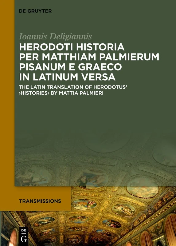 De Gruyter Herodoti Historia by Mattia Palmieri - Latin Text