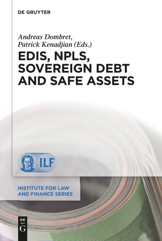 EDIS, NPLs, Sovereign Debt and Safe Assets: 23 (Institute for Law and Finance Series, 23)