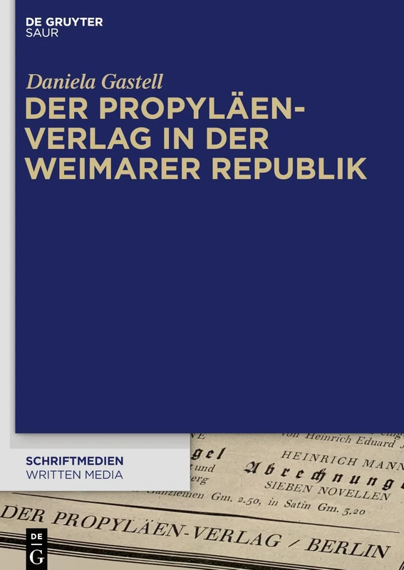 Der Propyläen-Verlag in der Weimarer Republik: 8 (Schriftmedien - Kommunikations- Und Buchwissenschaftliche Pe)