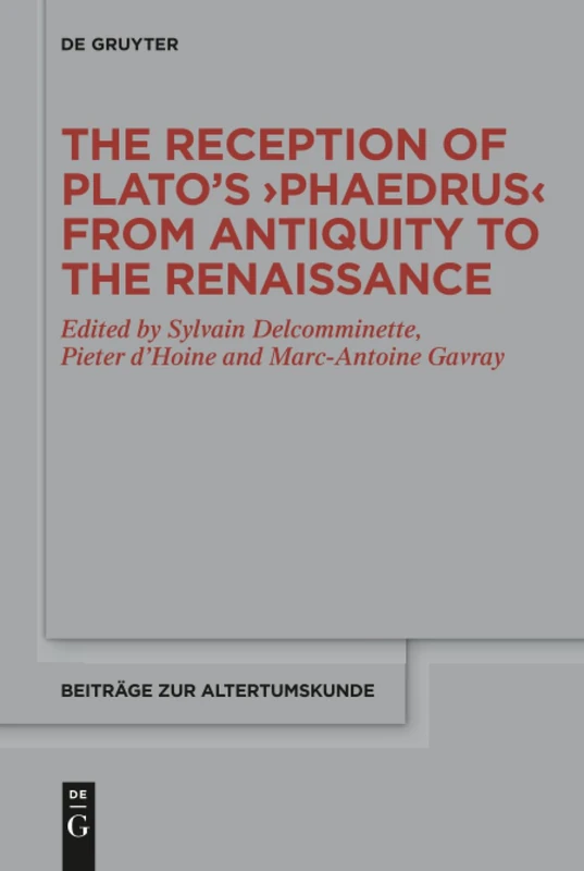 De Gruyter - The Reception of Plato's Phaedrus (Beitrage 384)