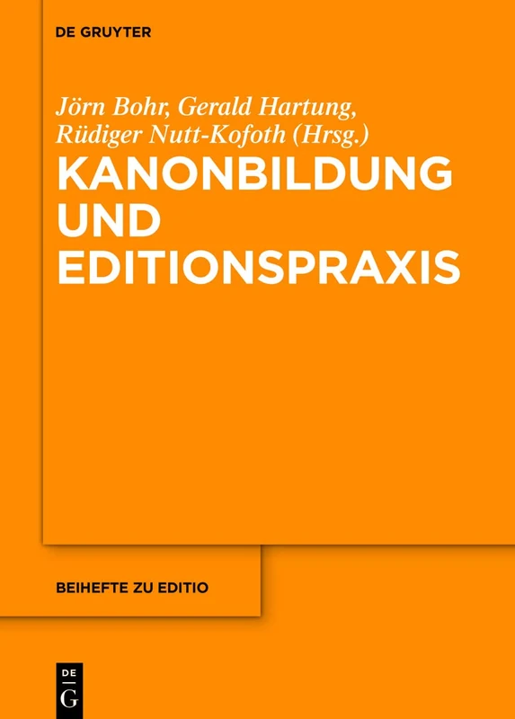 De Gruyter Kanonbildung und Editionspraxis: 49 (editio)