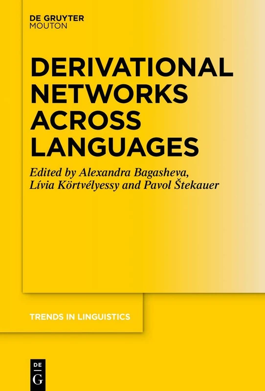 Derivational Networks Across Languages: 340 (Trends in Linguistics. Studies and Monographs [TiLSM], 340)