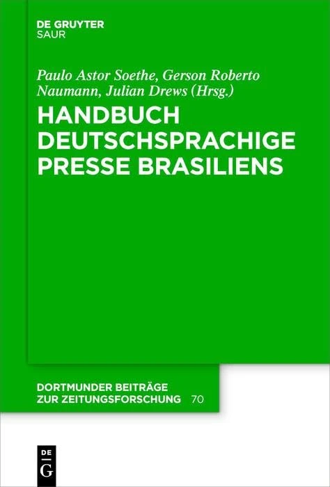 Handbuch Deutschsprachige Presse Brasiliens: 70 (Dortmunder Medienhistorische Beiträge) - Image 1