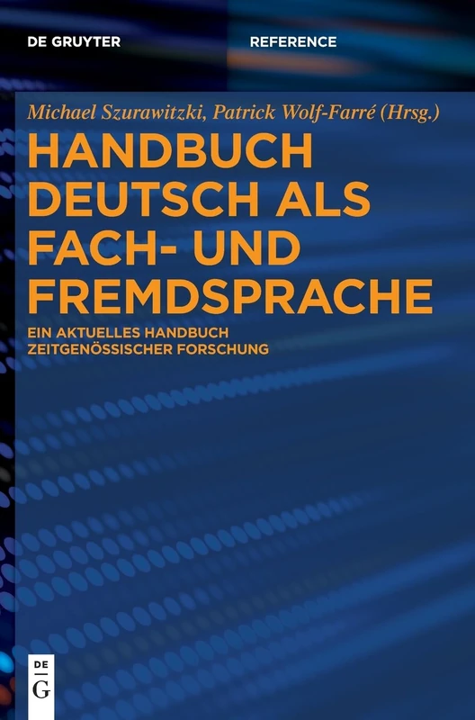 Handbuch Deutsch ALS Fach- Und Fremdsprache: Ein Aktuelles Handbuch Zeitgenössischer Forschung (de Gruyter Reference)