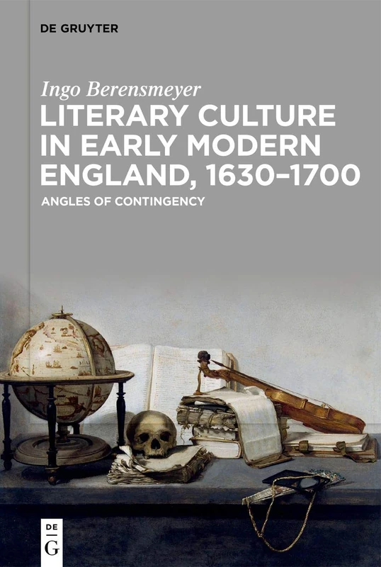 Literary Culture in Early Modern England, 1630-1700: Angles of Contingency